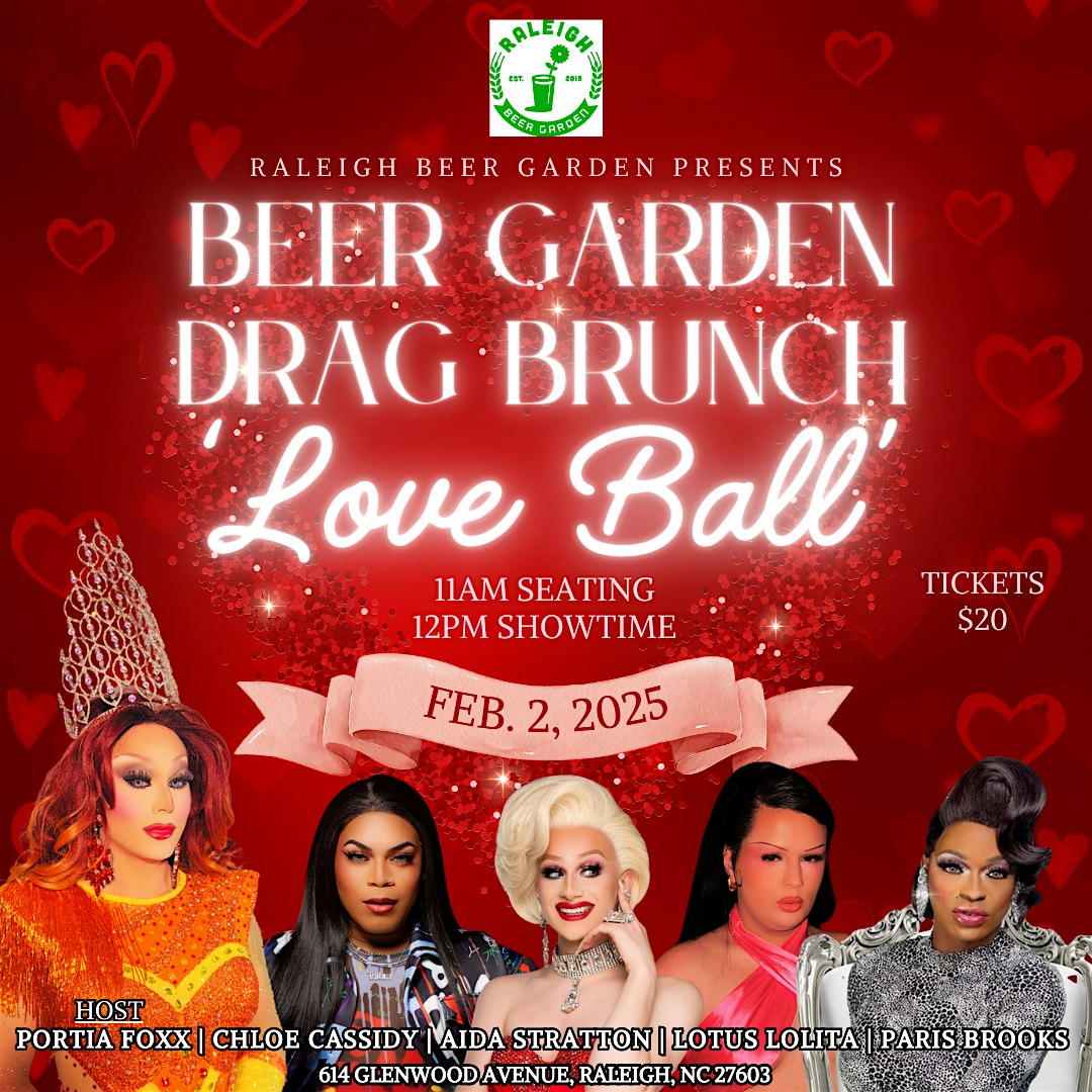 Beer Garden Drag Brunch Love Ball – Raleigh, NC