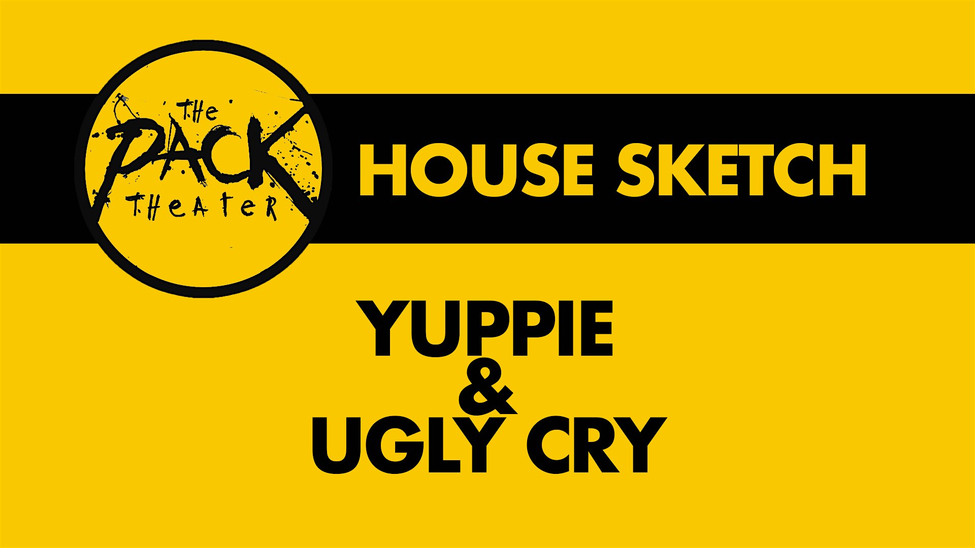 HOUSE SKETCH: Yuppie & Ugly Cry – Los Angeles, CA