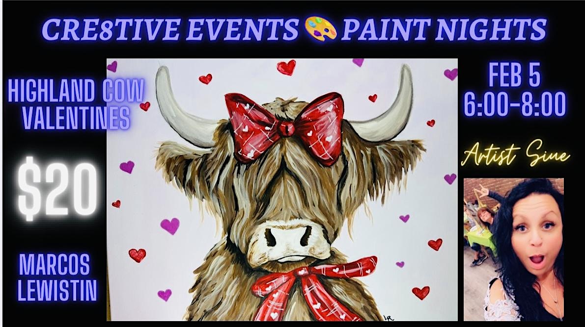 $20 Paint Night – Highland Cow Valentines- Marcos LEWISTON – Lewiston,