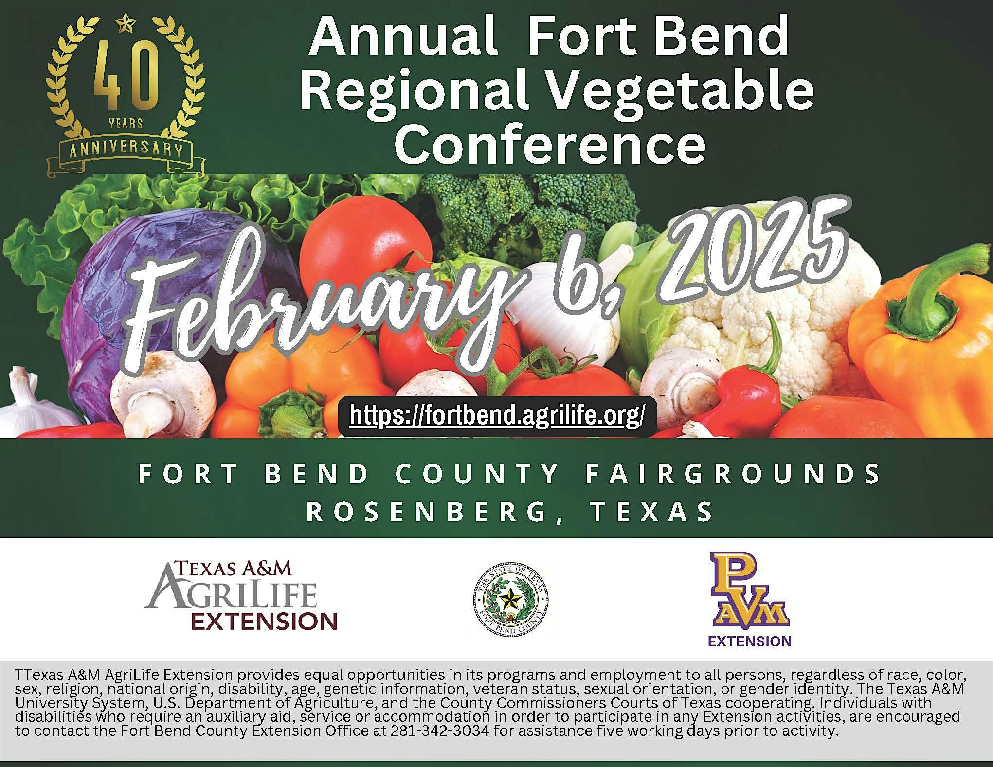 40th Annual Fort Bend Regional Vegetable Conference -Thursday, Feb. 6, 2025 – Rosenberg, TX