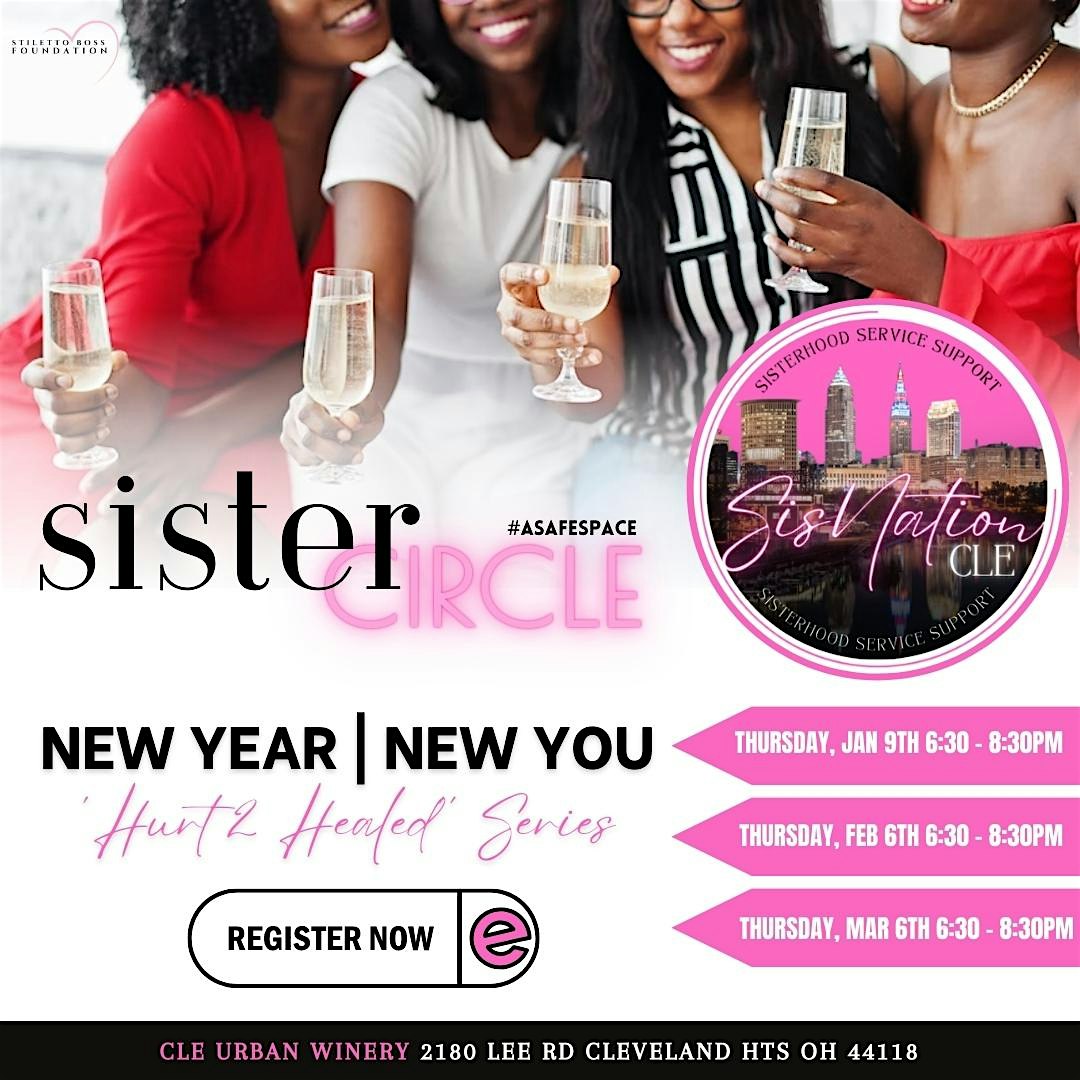 Sister Circle Returns! Hurt 2 Healed Series Pt2 – Cleveland Heights, OH