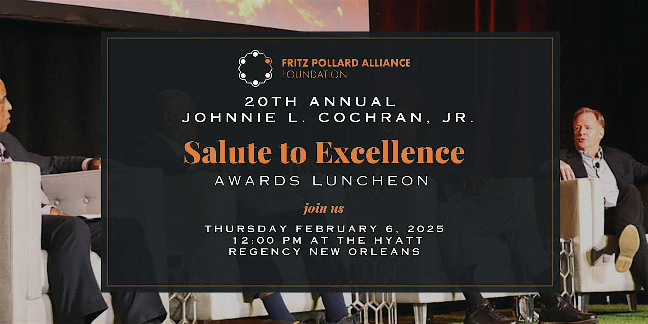 20th Annual Johnnie Cochran Jr. Salute to Excellence Luncheon – New Orleans, LA