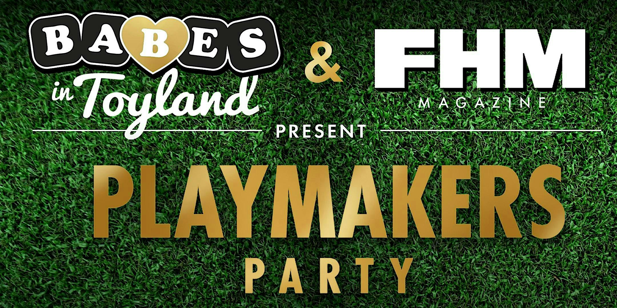 Playmakers Party Presented by FHM & Babes in Toyland @ Ohm Lounge – New Orleans, LA