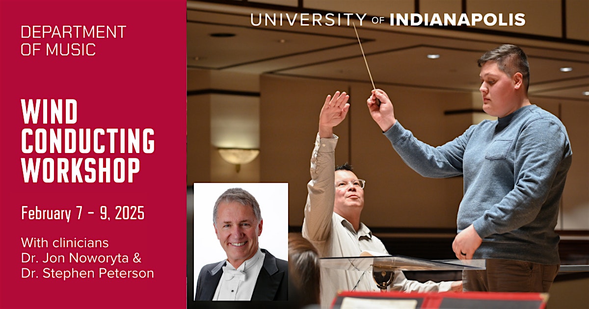 UIndy Wind Conducting Workshop – Indianapolis, IN