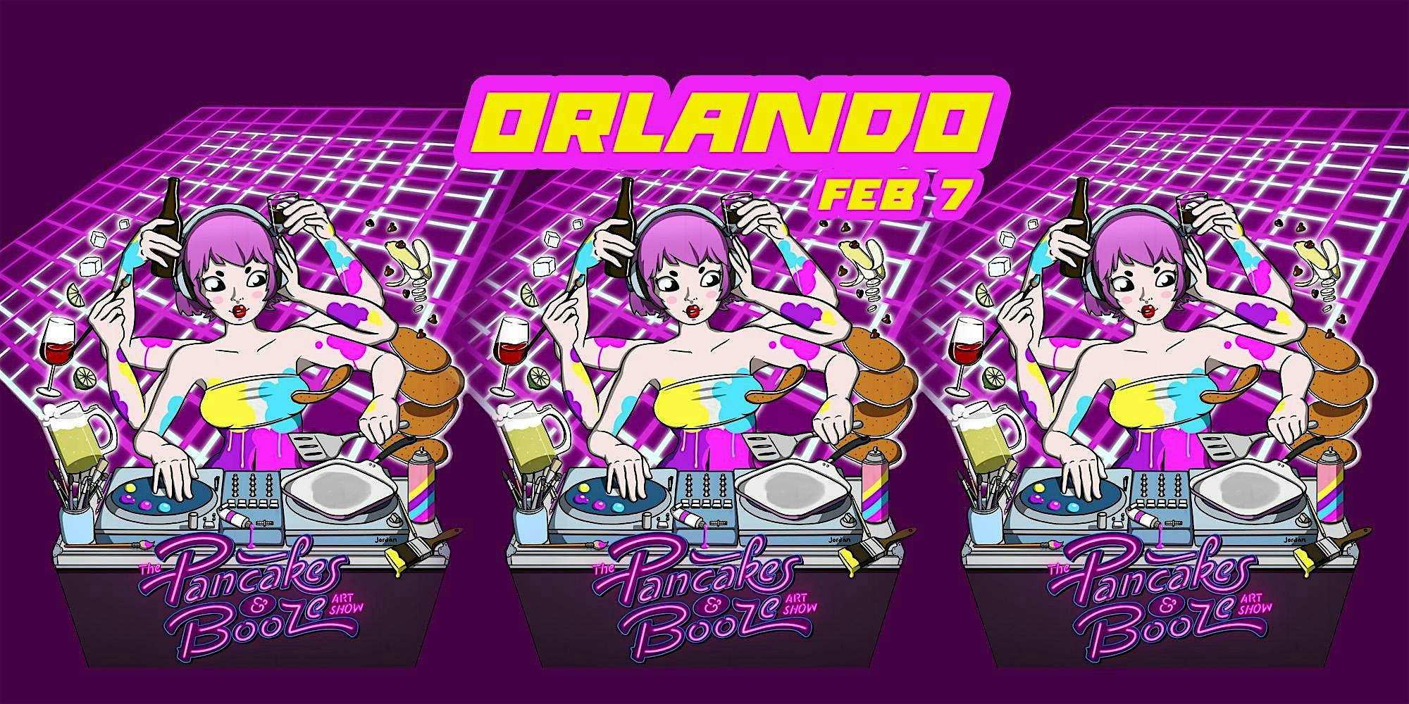 The Orlando Pancakes & Booze Art Show – Orlando, FL