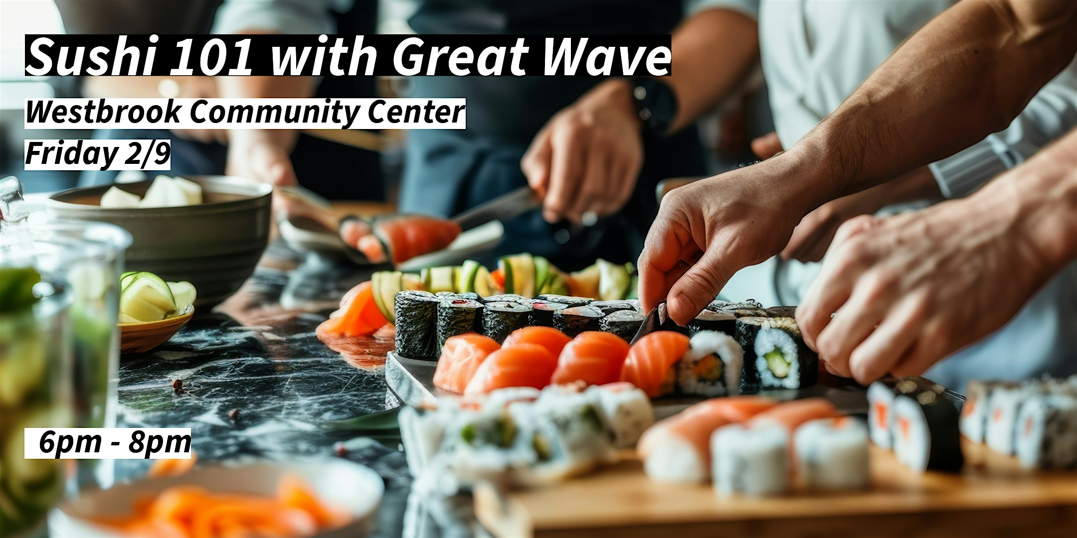 Sushi 101 with Great Wave – Westbrook, ME