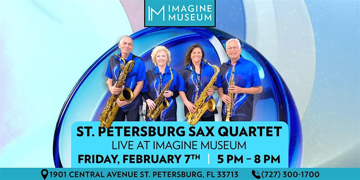 St. Petersburg Sax Quartet Live at Imagine Museum – St. Petersburg, FL