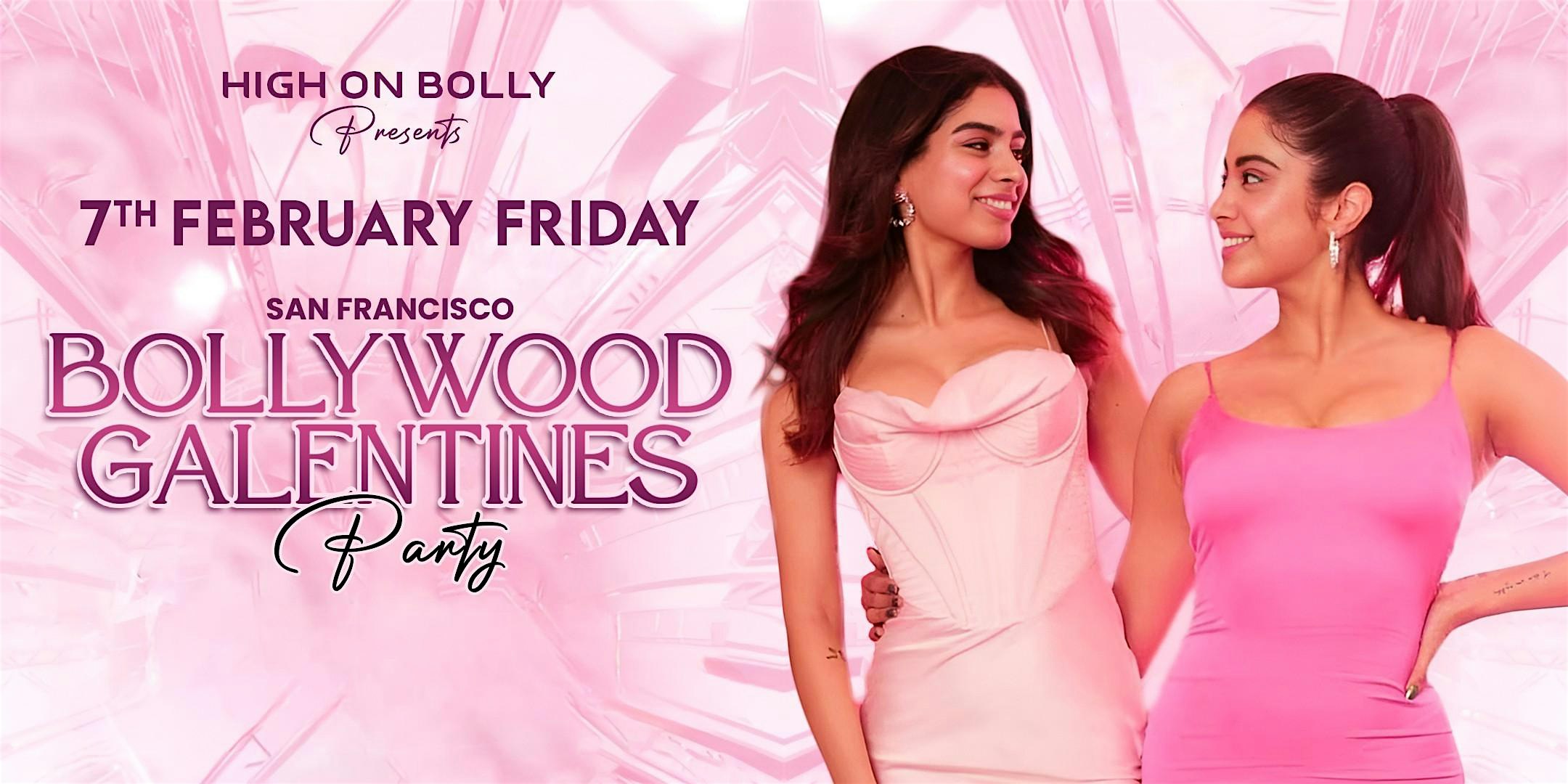 FEB 7 | BOLLYWOOD | GALENTINES PARTY | BAY AREA – Mountain View, CA