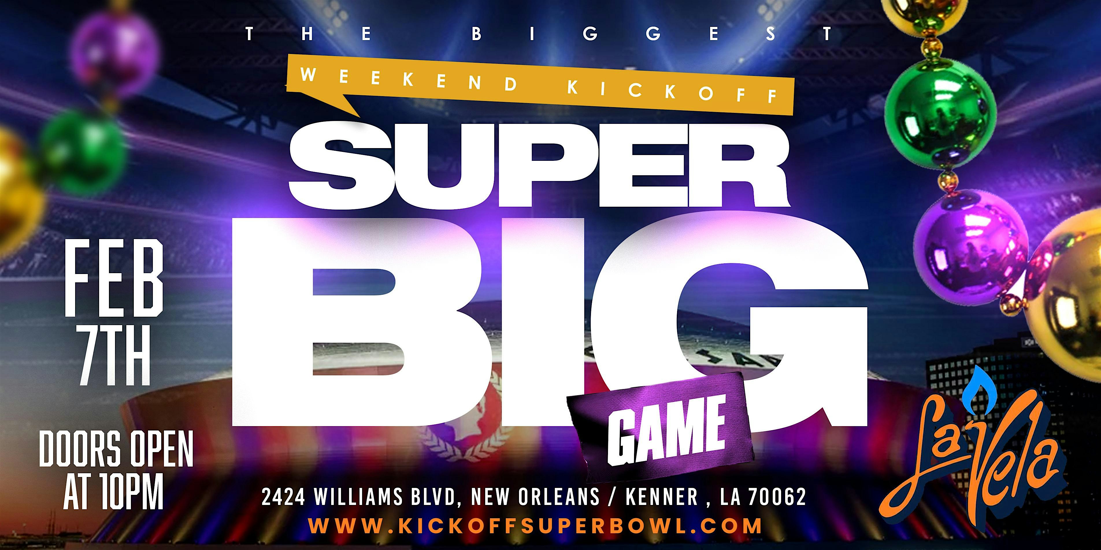 THE BIG SUPER BIG GAME KICKOFF @ LAVELA – Kenner, LA