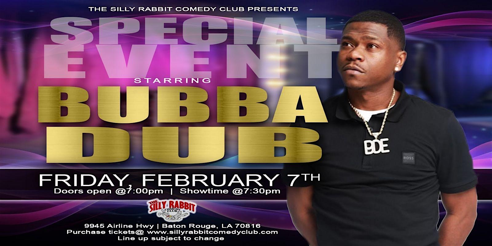 The Silly Rabbit Comedy Club Presents: Bubba Dubb – Baton Rouge, LA