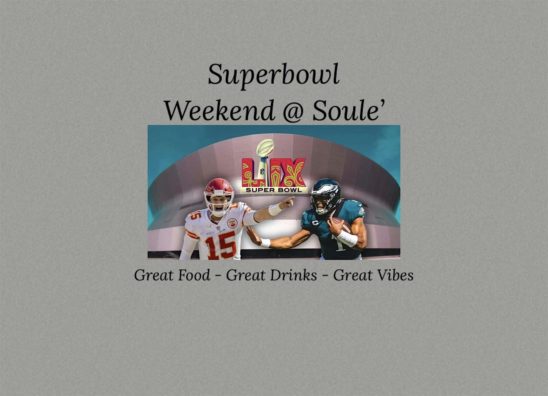 Super Bowl Weekend – Friday @ Soule Cafe – New Orleans, LA