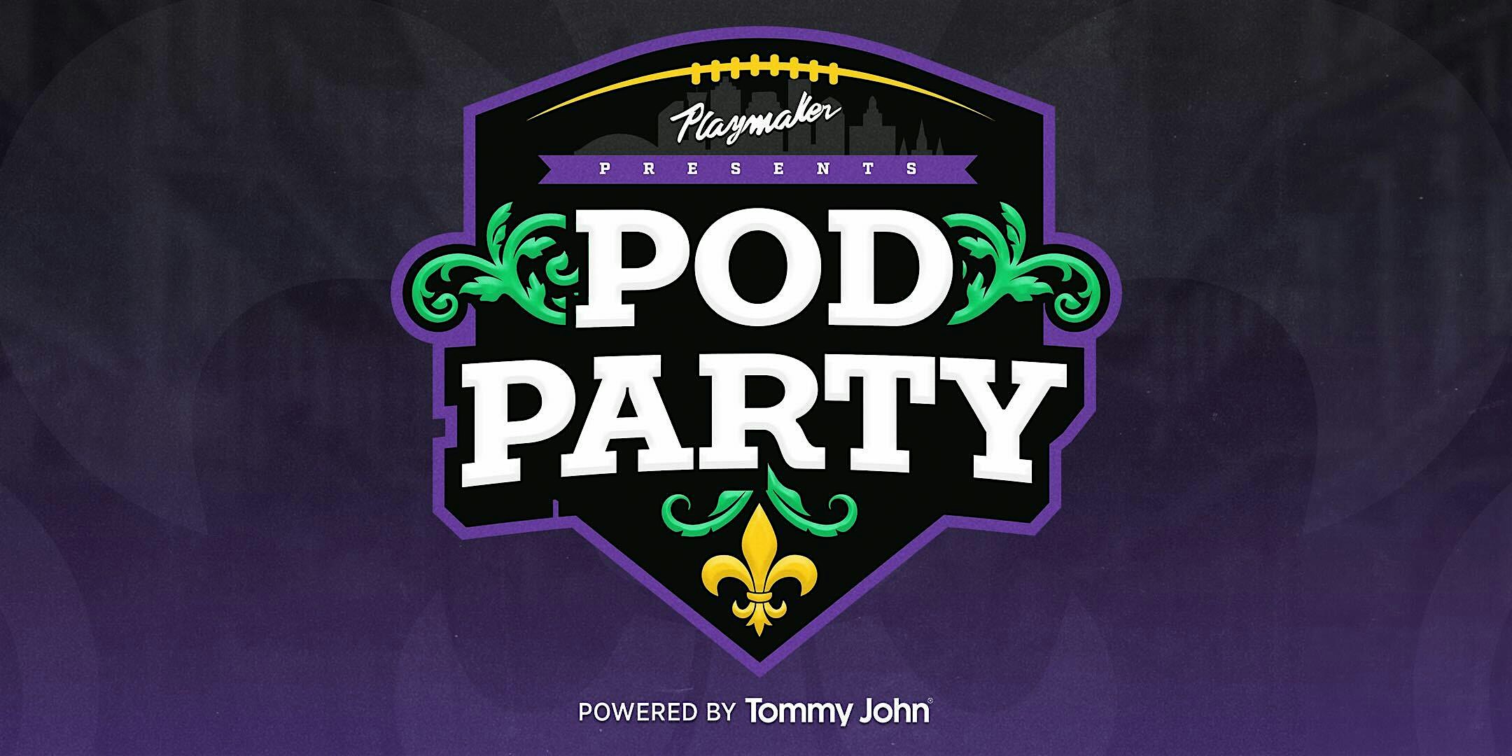 Playmaker Pod Party powered by Tommy John – New Orleans, LA