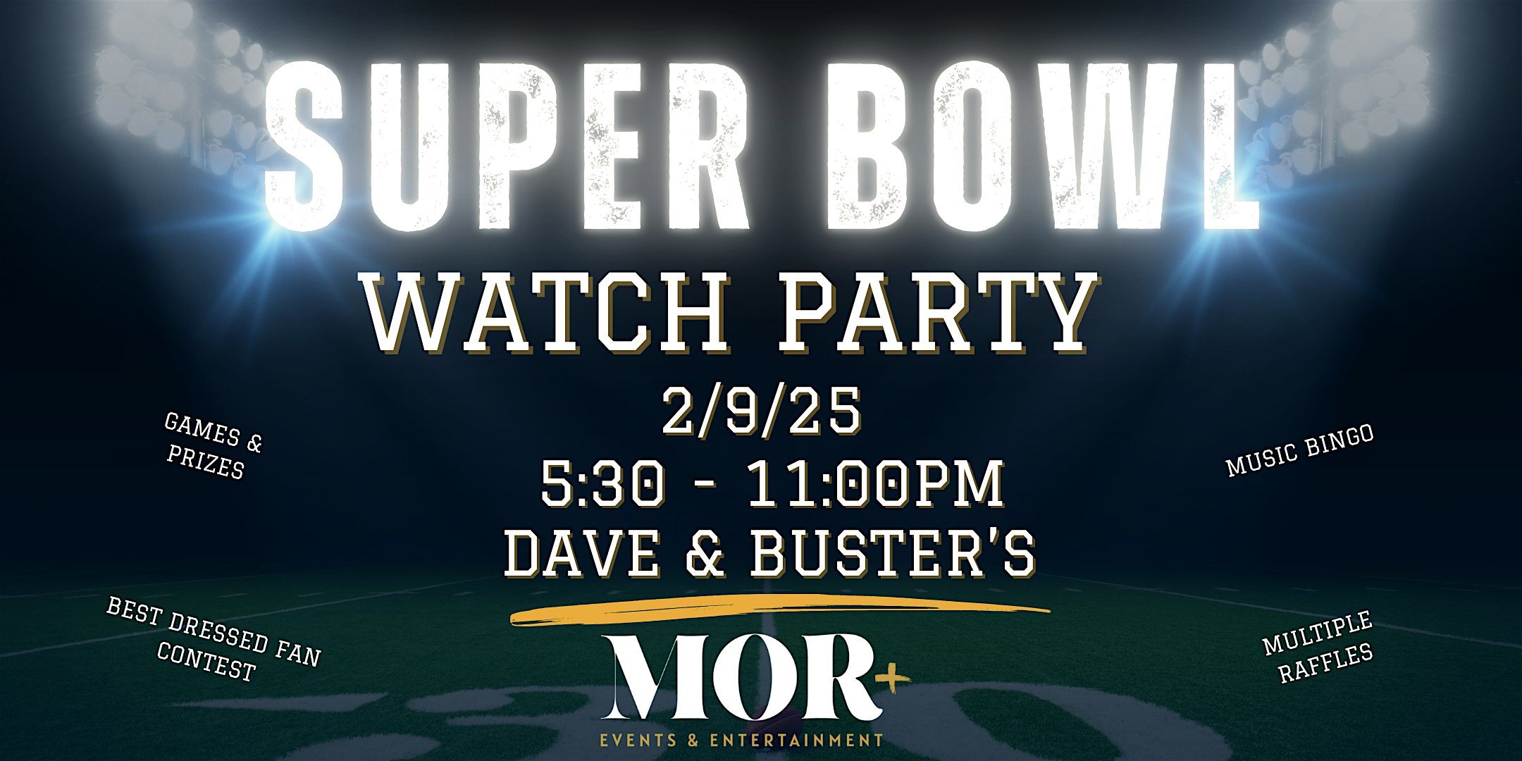 MOR Super Bowl Watch Party @Dave & Buster’s (Concord) – Concord, NC