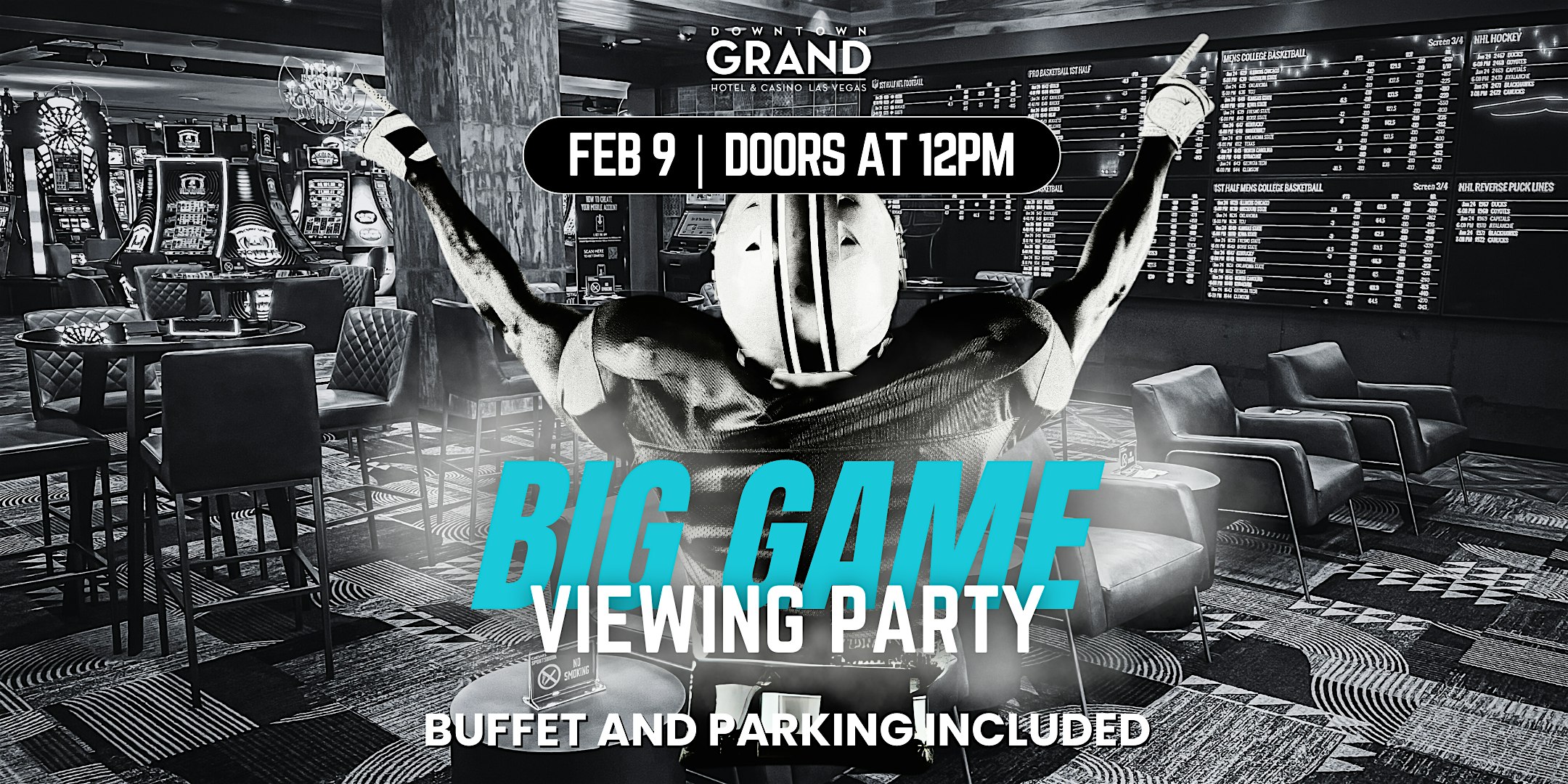 Downtown Grand Big Game Watch Party – Las Vegas, NV