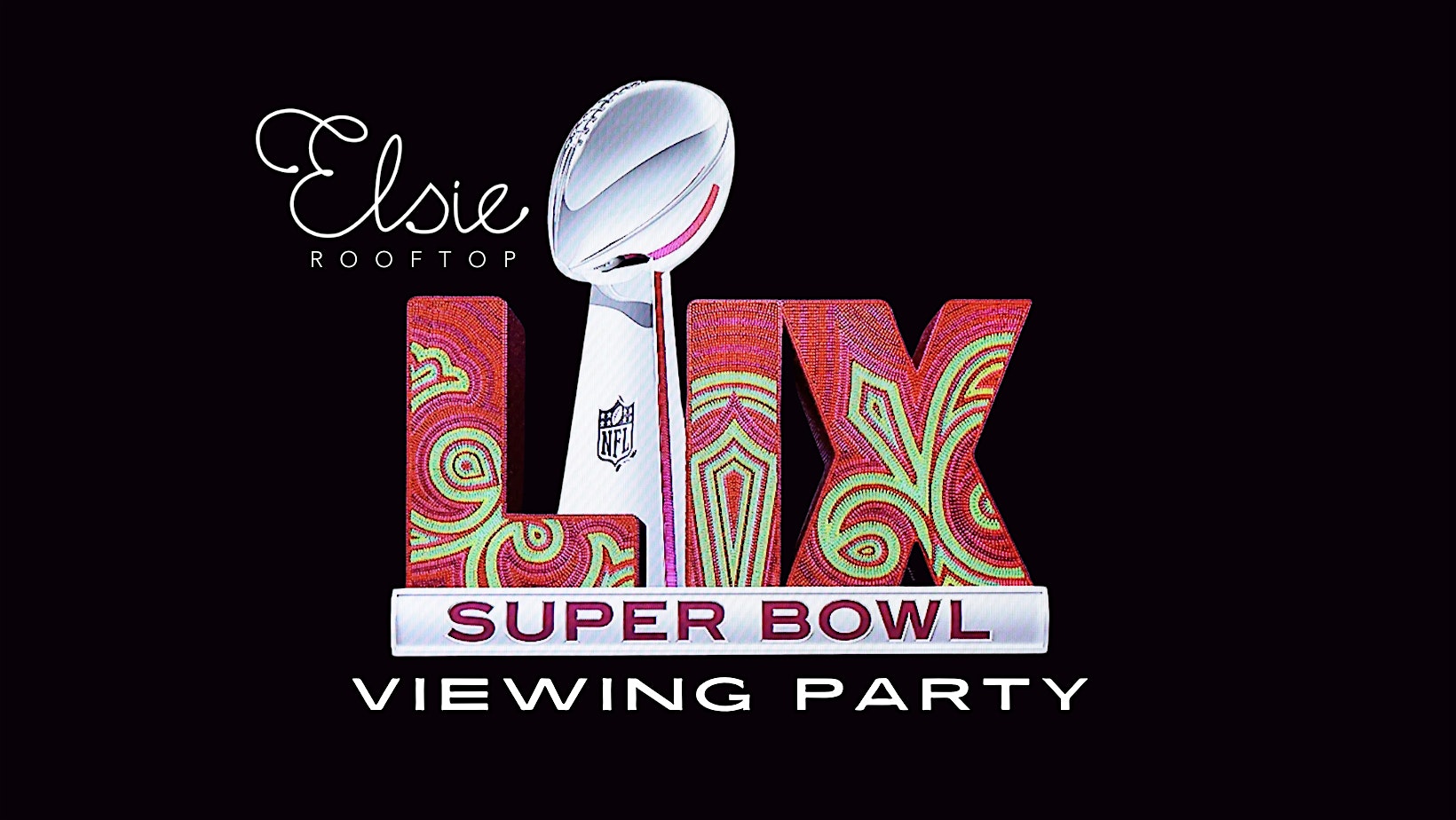 Super Bowl LIX Viewing Party | Elsie Rooftop – New York, NY