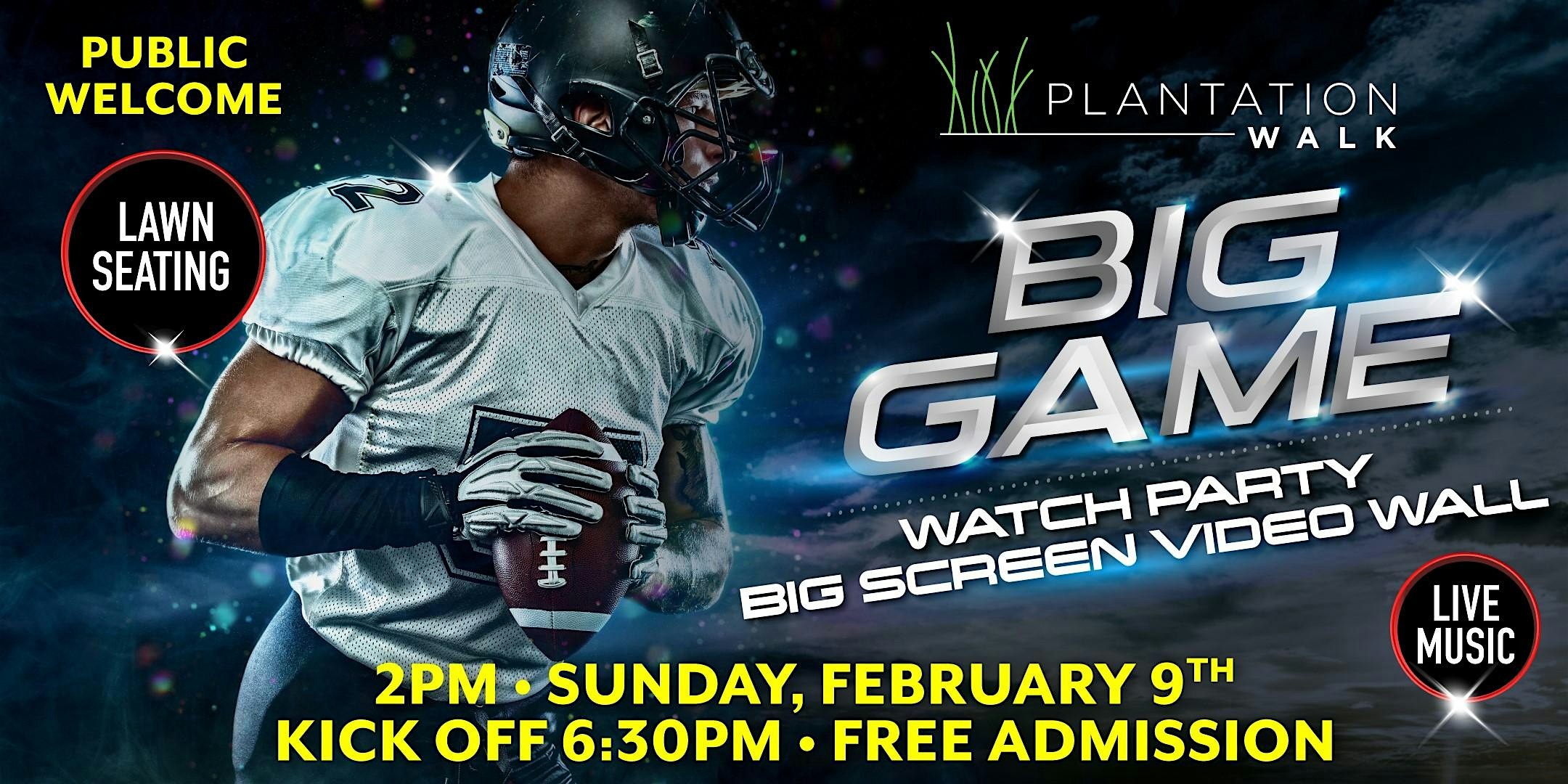 The Big Game Outdoor Watch Party – Live in the Plantation Walk Plaza – Plantation, FL