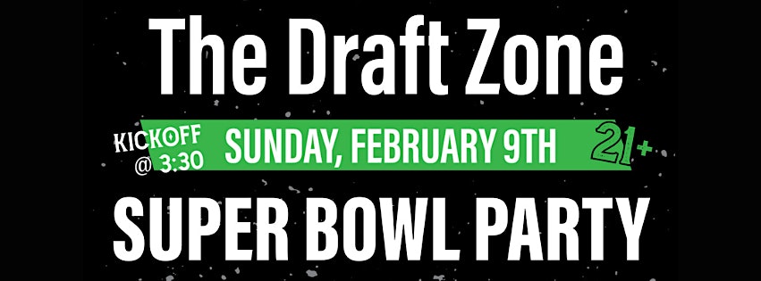 Super Bowl Party @ The Draft Zone! – Post Falls, ID