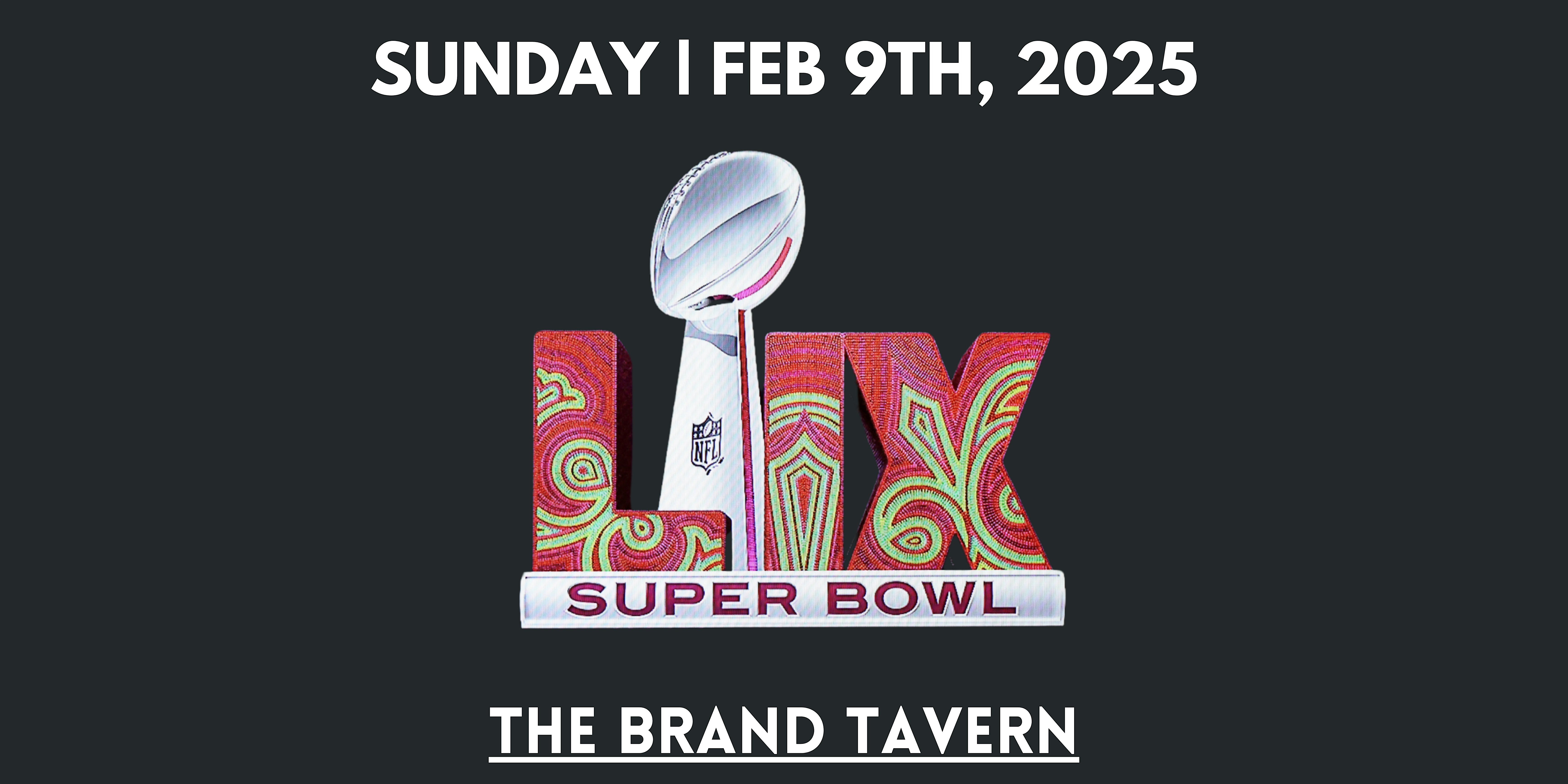 Brand Tavern’s 3rd Annual Super Bowl Party – Carlsbad, CA