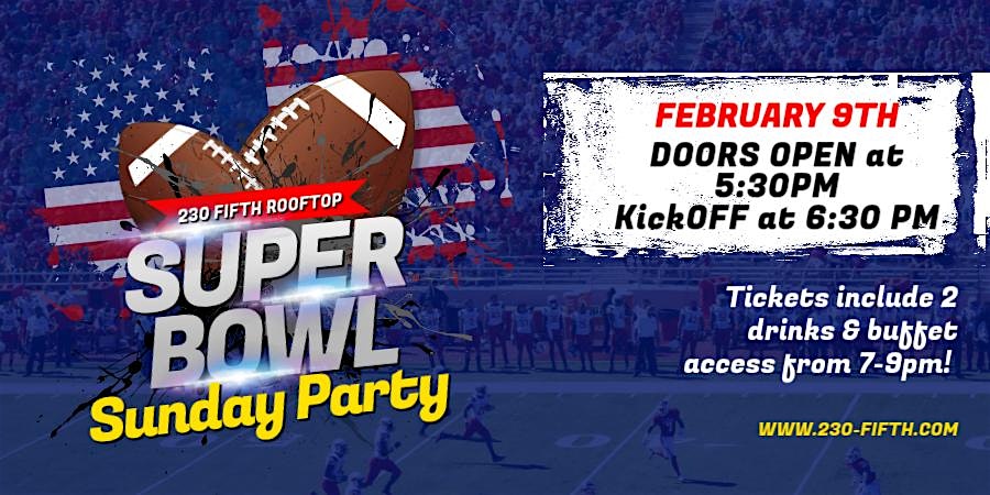 SUPER BOWL SUNDAY PARTY @230 Fifth Rooftop – New York, NY