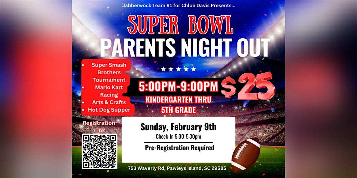 Super Bowl Parents Night Out – Pawleys Island, SC