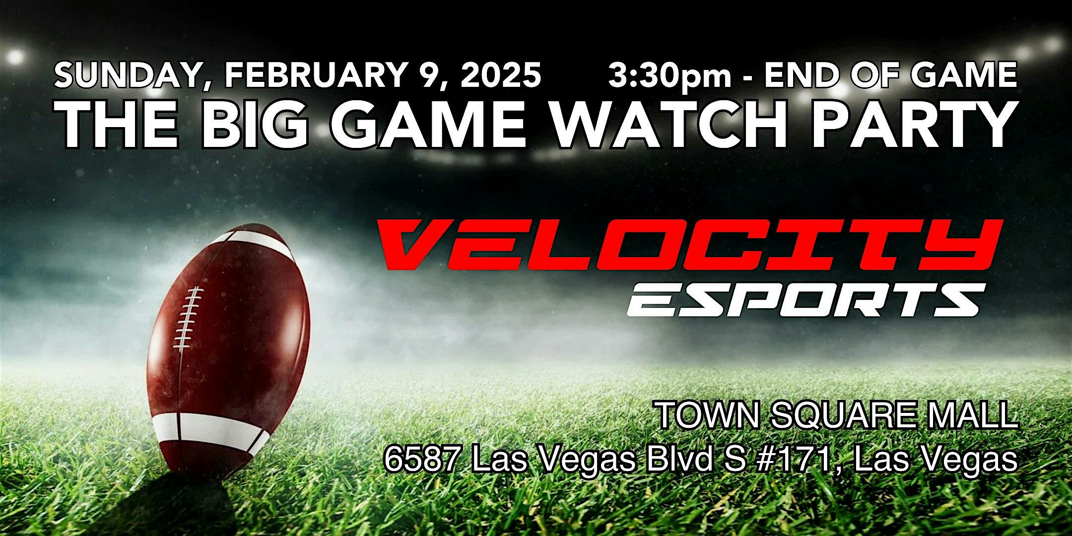 The Big Game Watch Party at Velocity Esports – Las Vegas, NV