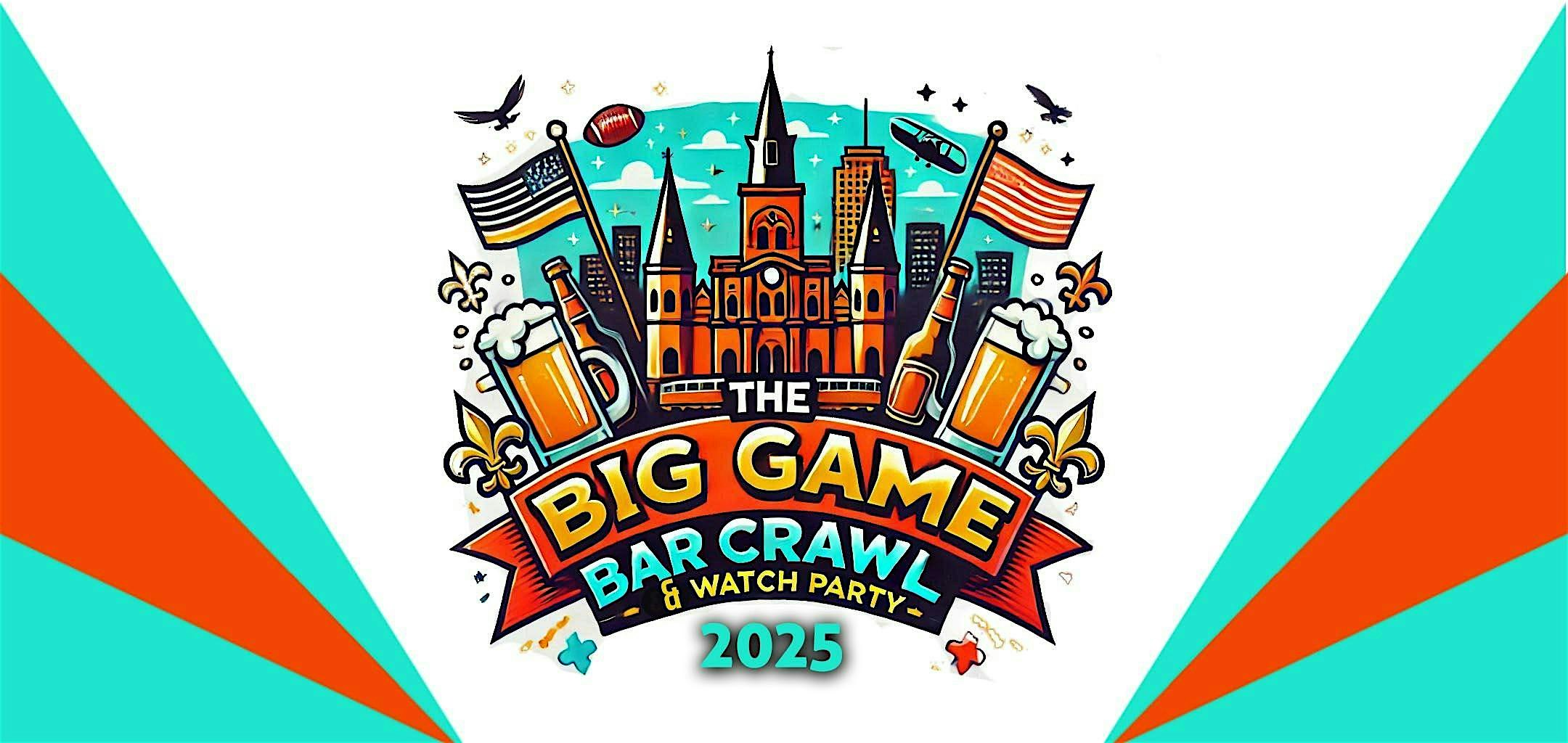 The Big Game Bar Crawl & Watch Party – New Orleans – New Orleans, LA