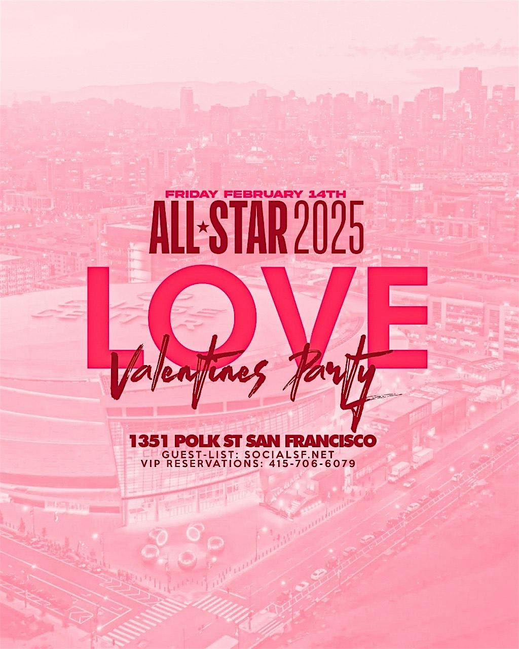 All Star Weekend 2025: LOVE – The Ultimate Valentine’s Day Party – San Francisco, CA