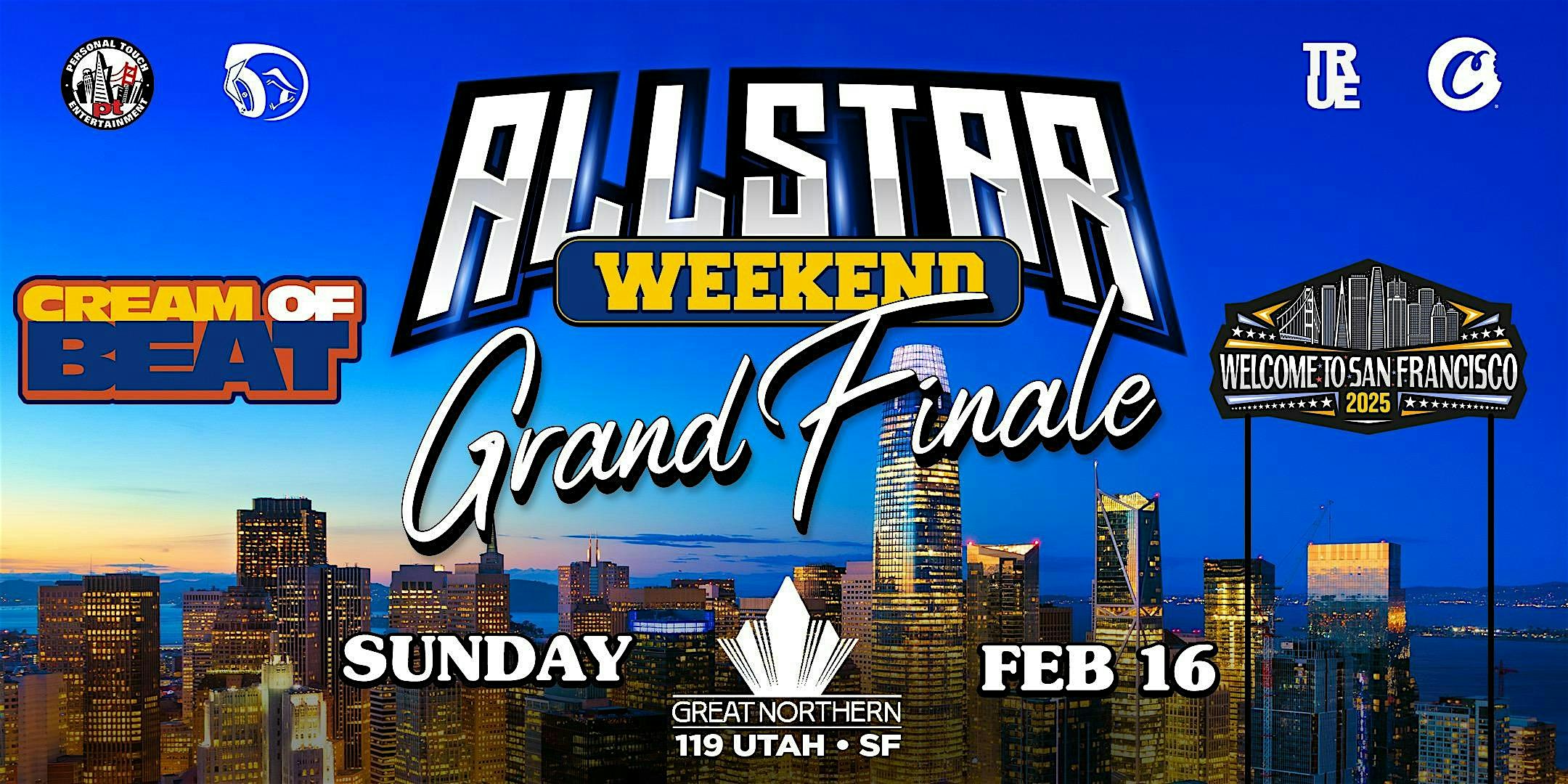 CREAM OF BEAT PRESENTS – ALL-STAR WEEKEND GRAND FINALE – San Francisco, CA