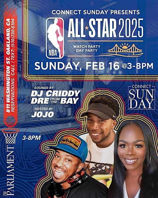 CONNECT SUNDAY – ALL STAR 2025 Watch Party/ Day Party – Oakland, CA