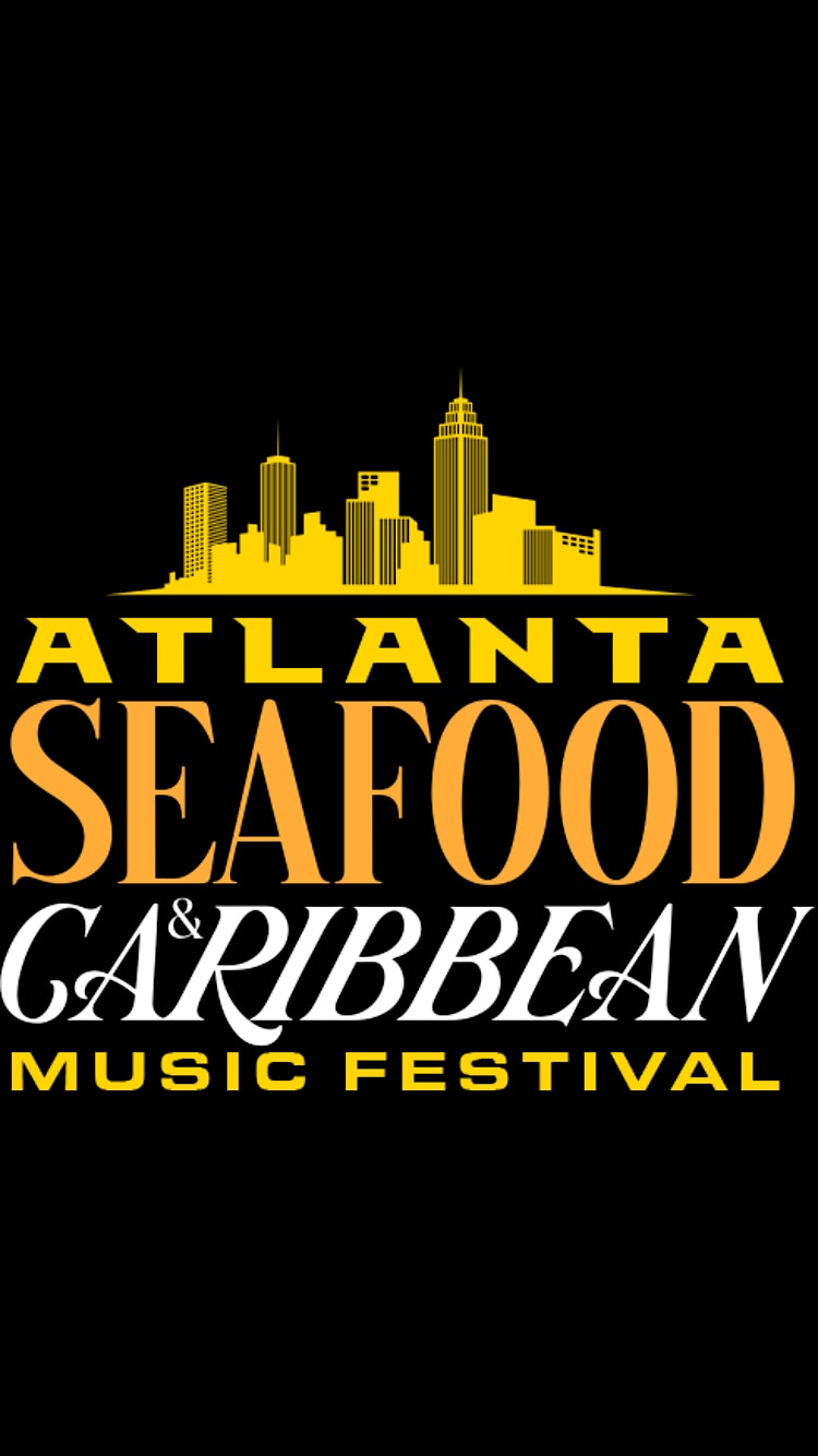 Atlanta Seafood & Caribbean Music Festival – Atlanta, GA