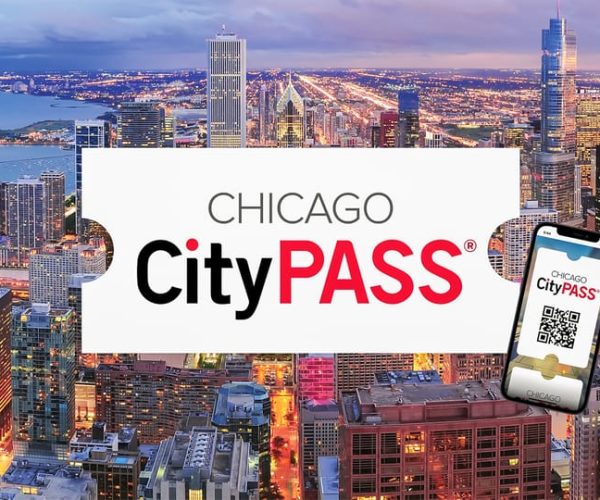 Chicago: CityPASS® with Tickets to 5 Top Attractions – Chicago, Illinois