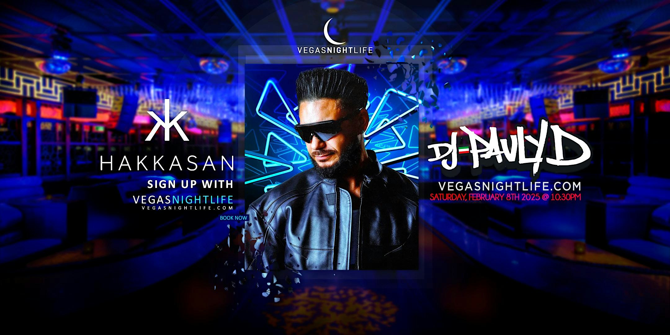 DJ Pauly D | Big Game Weekend | Hakkasan Las Vegas – Las Vegas, NV