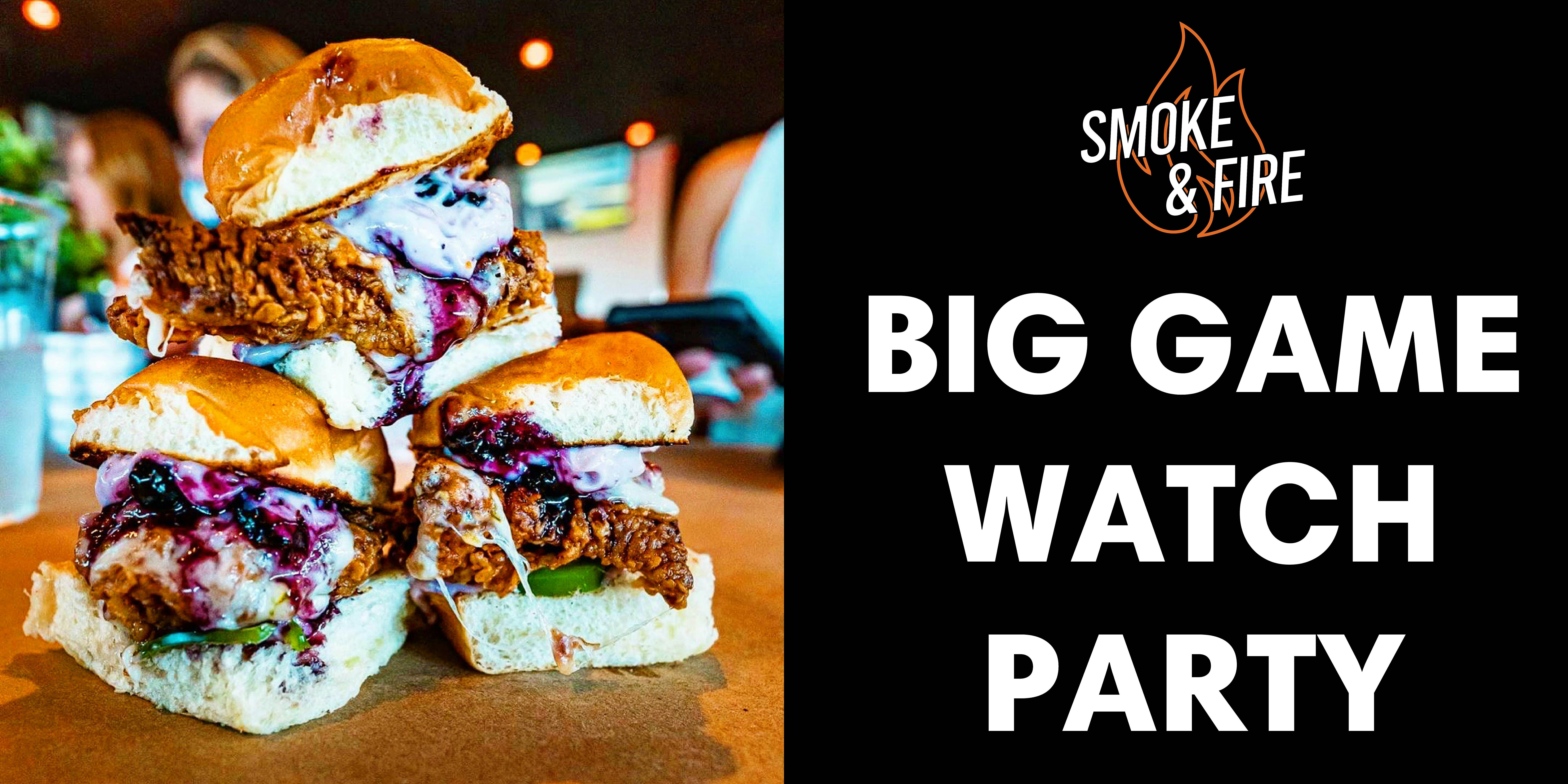 The Big Game Watch Party at Smoke & Fire – Las Vegas, NV