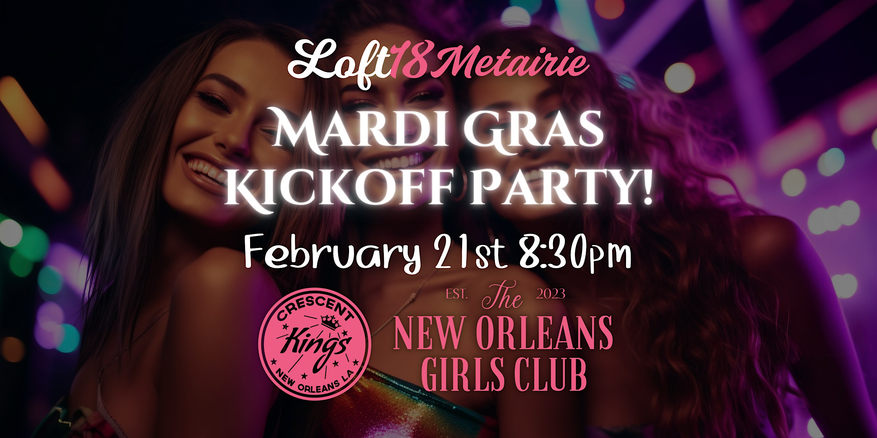 The New Orleans Girls Club Mardi Gras Kickoff Party – Metairie, LA