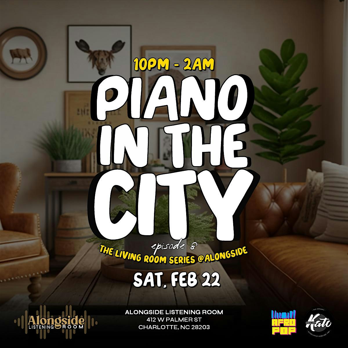 PIANO In The City: Amapiano Living Room Set @Alongside, EP.3 – Charlotte, NC