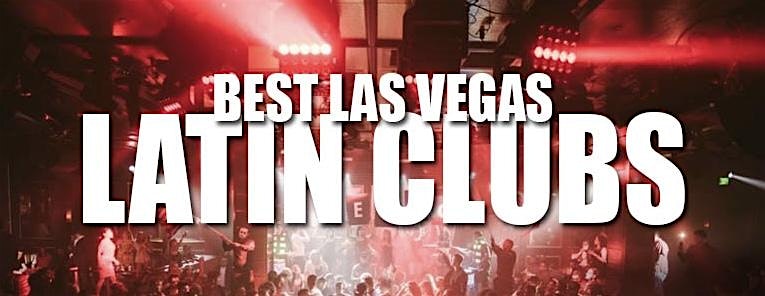 LAS VEGAS LATIN NIGHTS! – Las Vegas, NV