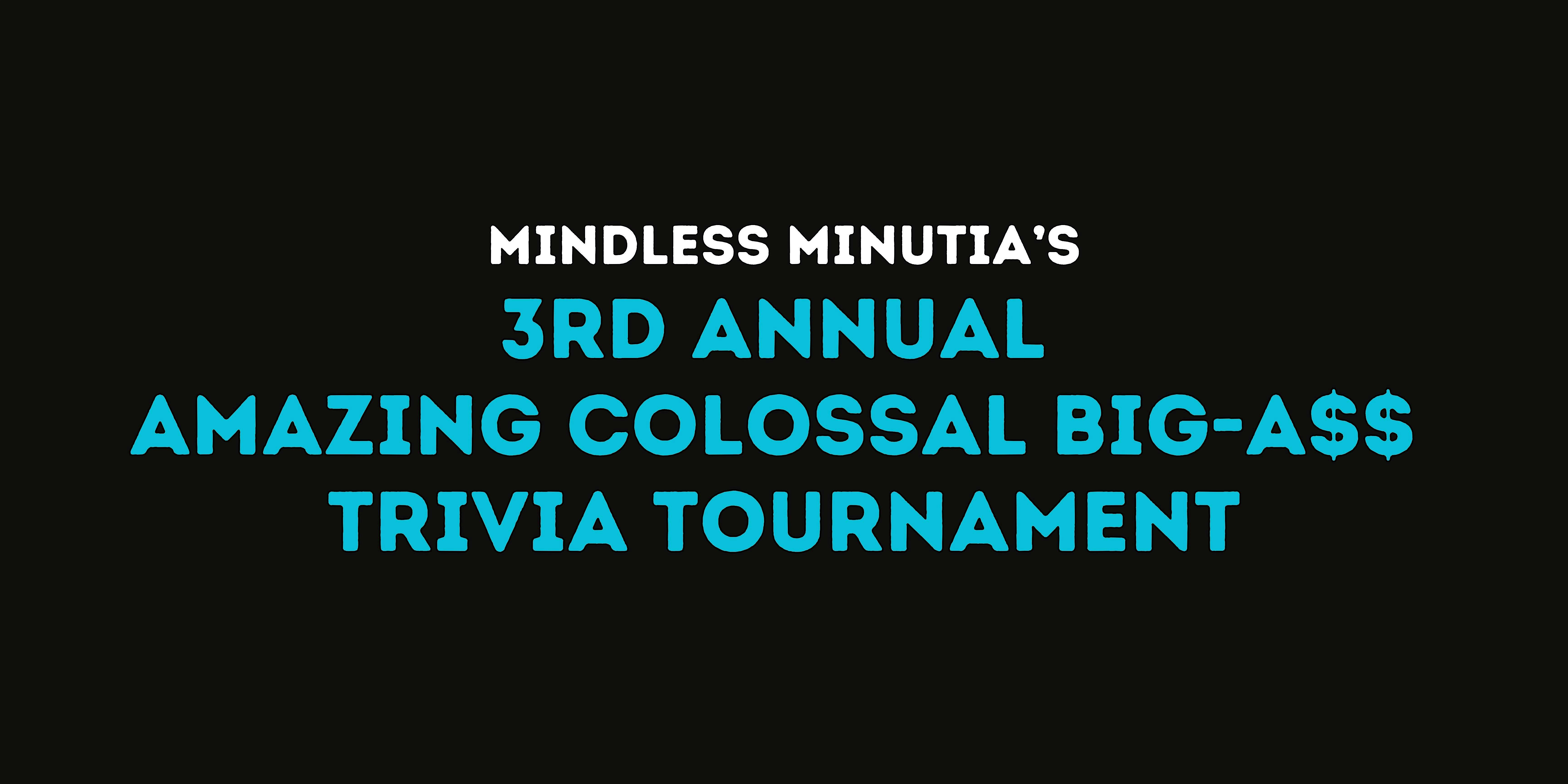 MMT’s 3rd Annual Amazing Colossal Big – A$$ Trivia Championship: Prelim 2 – Charlotte, NC