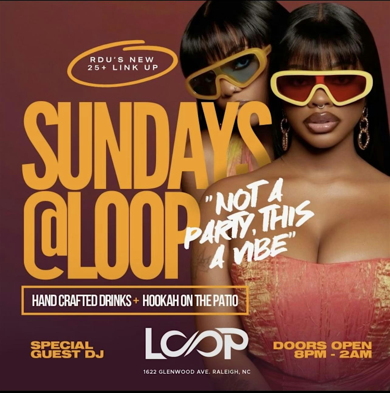 Sundays Nights @ Loop Lounge – Raleigh, NC