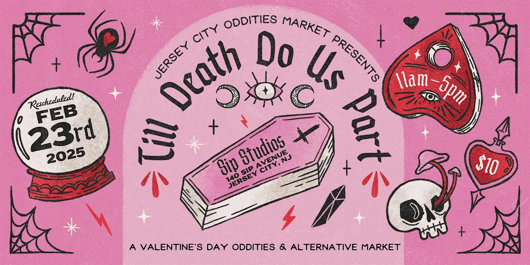 Til Death Do Us Part: an Oddities Market – Jersey City, NJ