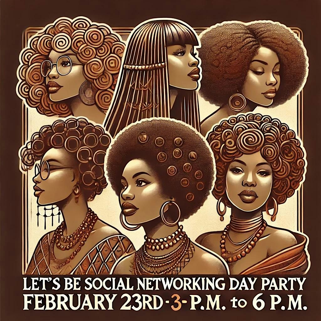 Let’s Be Social Networking Event Hair History Edition – Jacksonville, FL