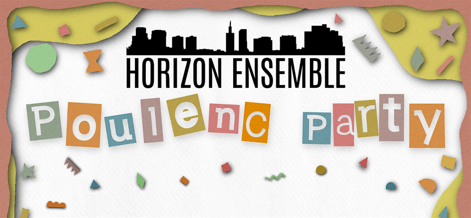 Horizon Ensemble: Poulenc Party! – Boston, MA