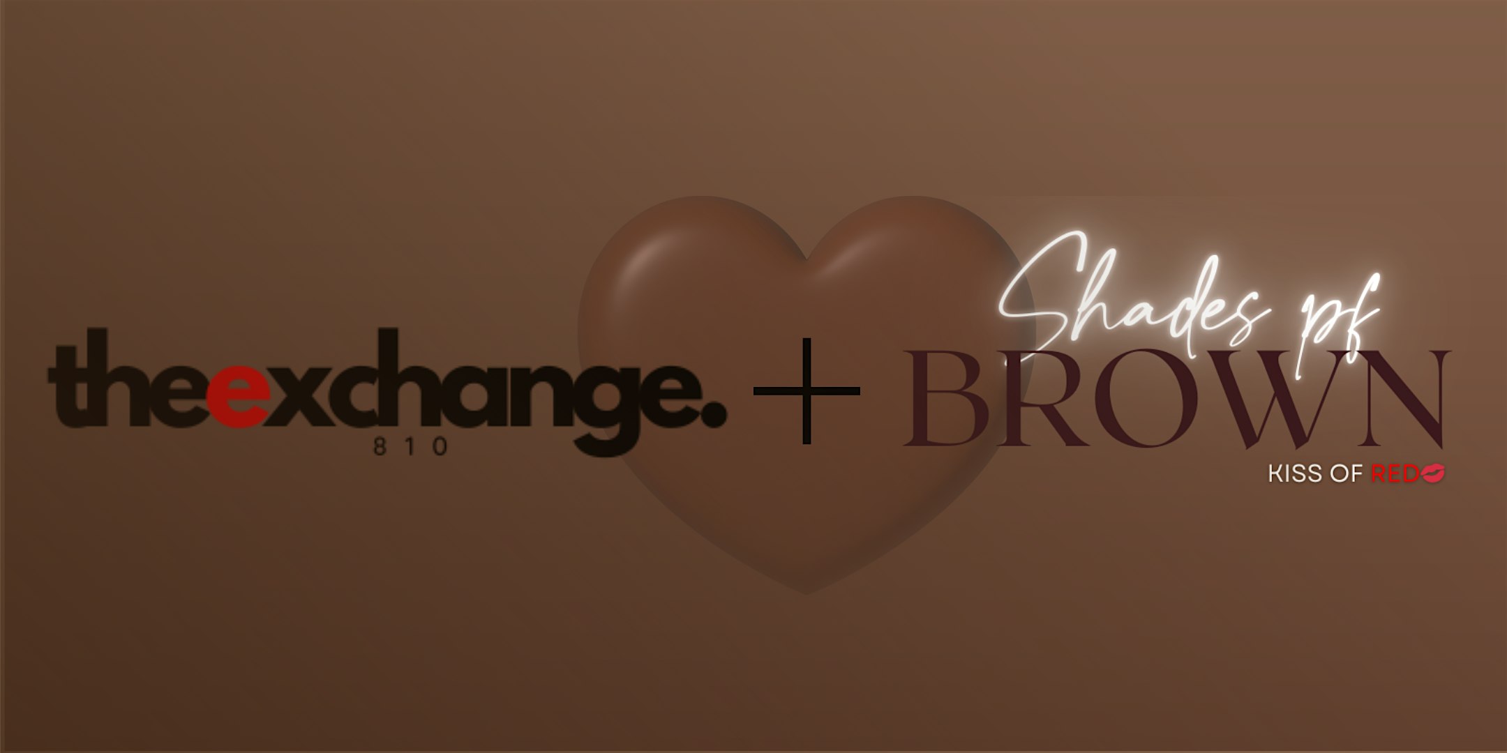 The Exchange 810 “Shades of Brown, Kiss of Red” – Flint, MI