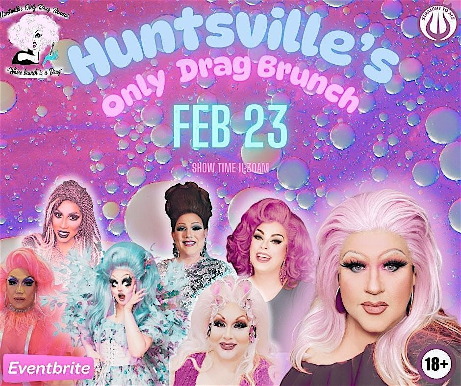 Sunday Funday – Huntsville’s Only Drag Brunch FEB 23 – Huntsville, AL