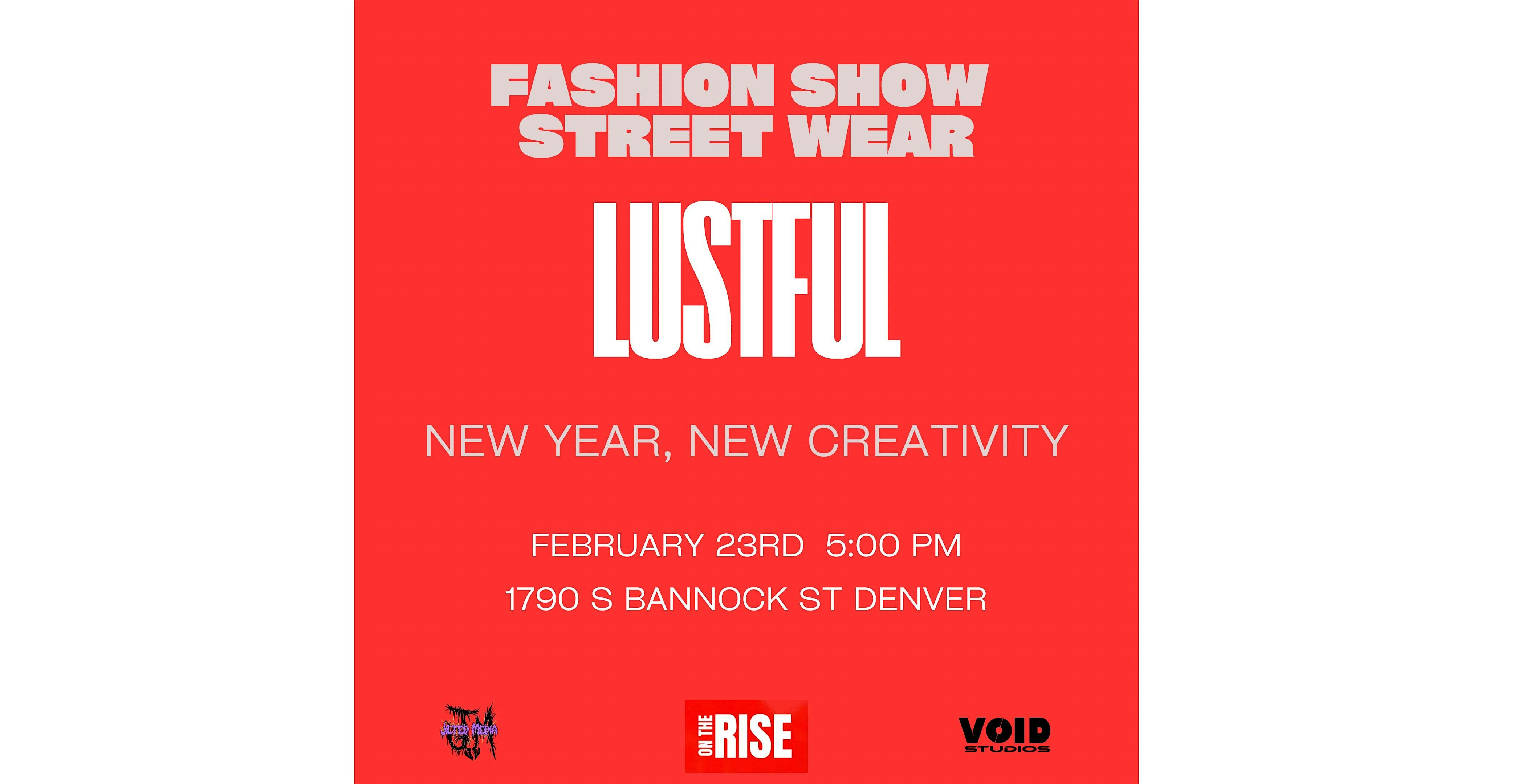 Lustful: Designer Street Wear Fashion Show – Denver, CO