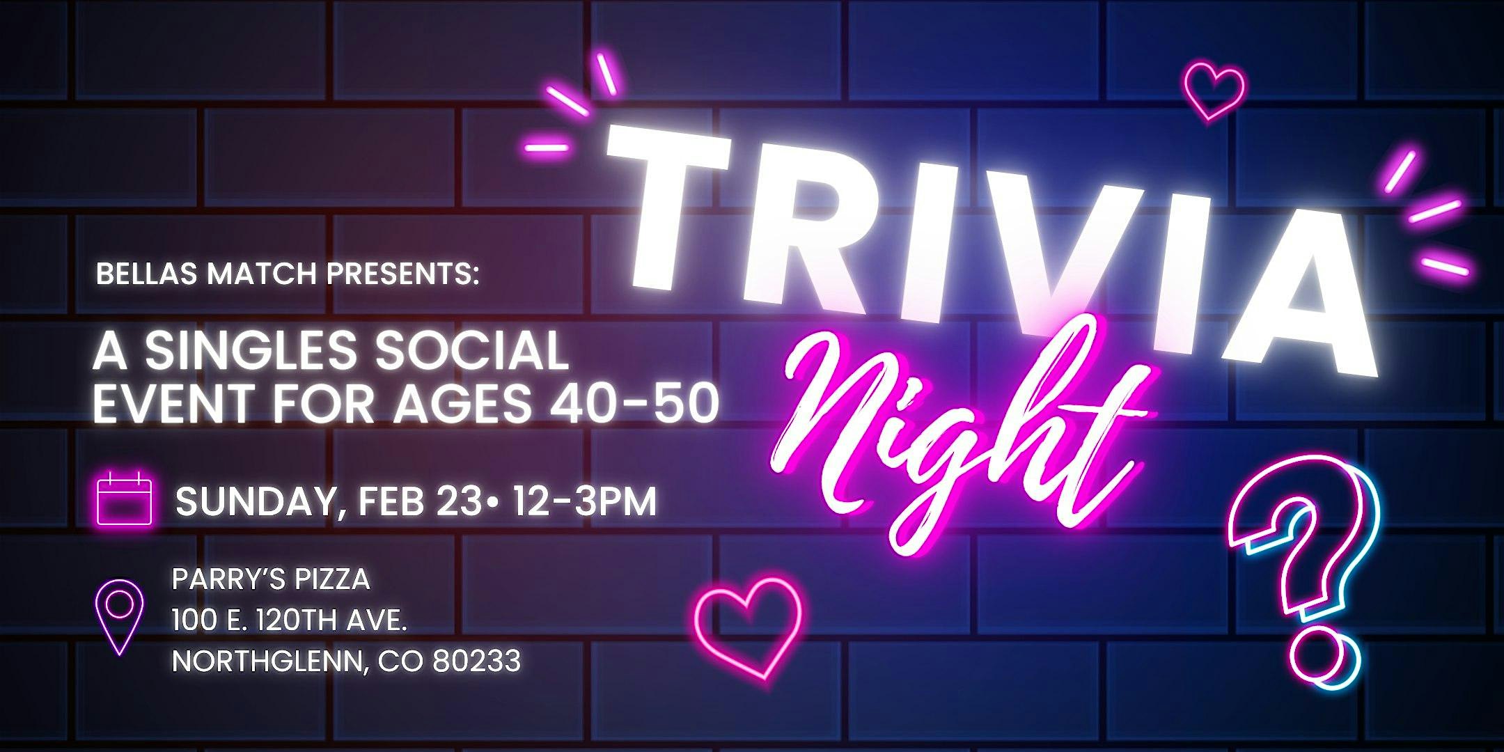 Bellas Match – Trivia Night | Singles Social Event for Ages 40-50 – Northglenn, CO