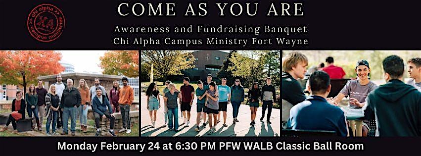 Come As You Are – Awareness and Fundraising Banquet – Fort Wayne, IN