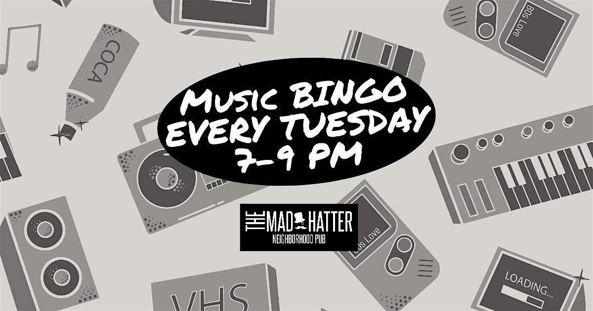 TUESDAY MUSIC BINGO NIGHT AT THE MAD HATTER – Richardson, TX