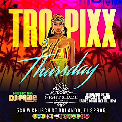 TROPIXX THURSDAYS – Orlando, FL