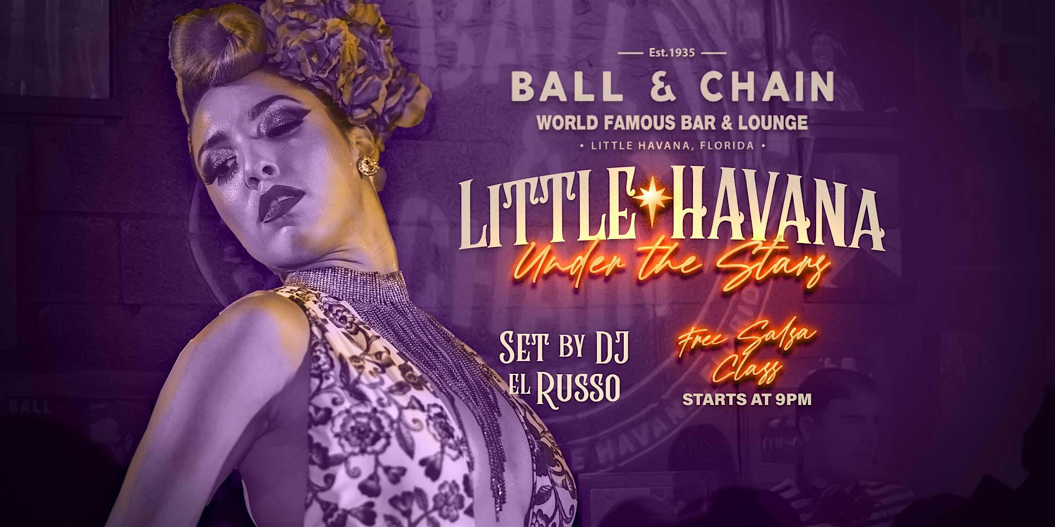 Little Havana under The Stars at Ball & Chain – Miami, FL