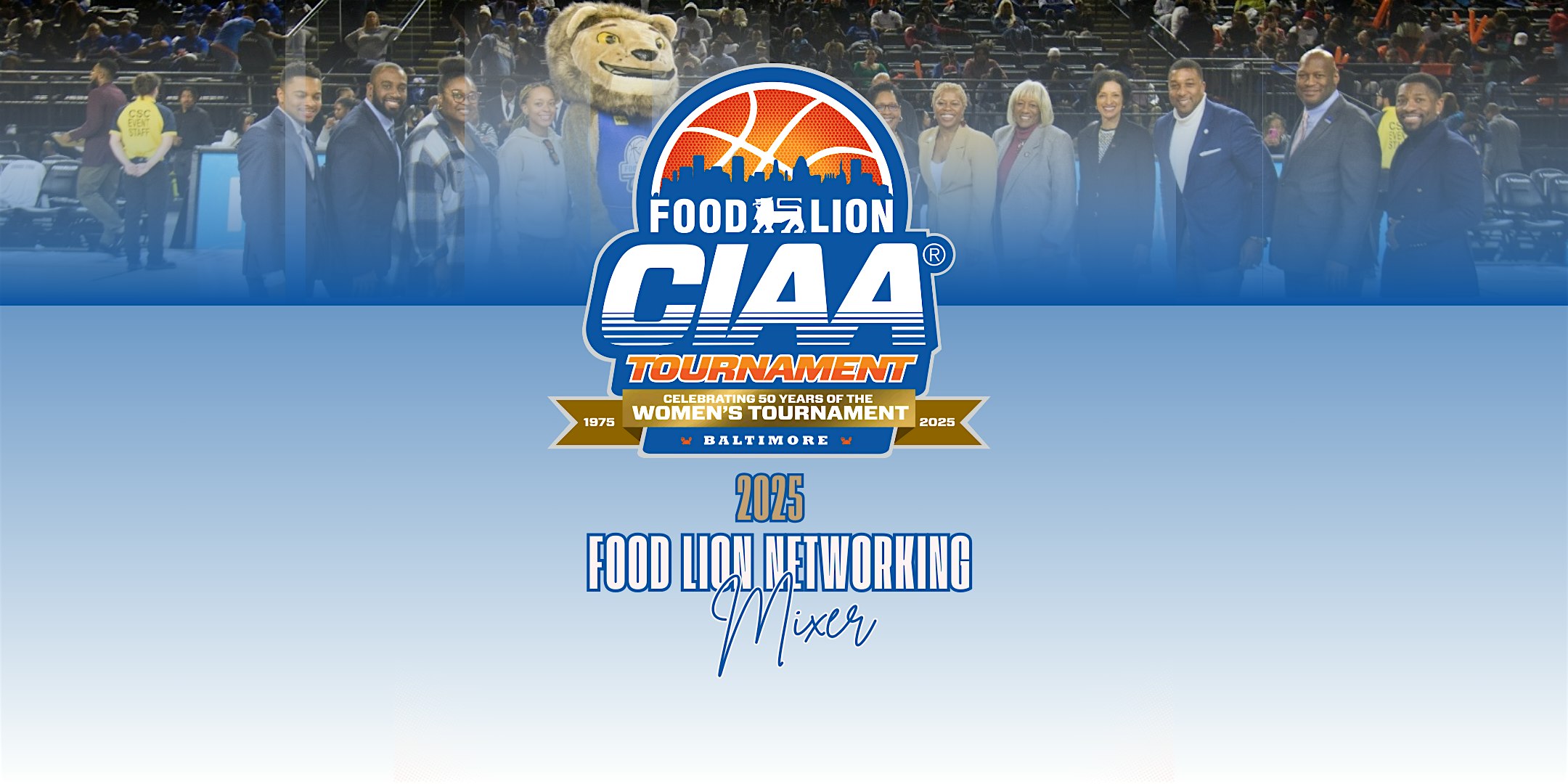 2025 Food Lion’s Networking Mixer At CIAA – Baltimore, MD